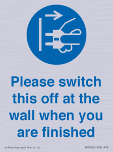 Please switch this off at the wall when you are finished